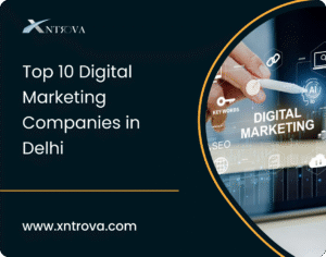 Top 10 Digital Marketing Companies in Delhi